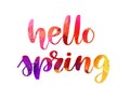 Hello spring - handwritten modern watercolor painted calligraphy inspirational text.